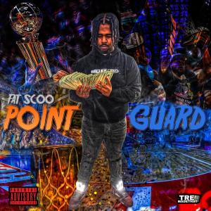 Fat Scoo的專輯Point Guard (Explicit)