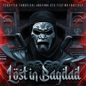 Listen to Lost In Bagdad song with lyrics from Floxytek