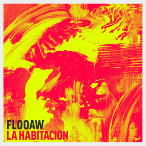 Listen to La Habitacion song with lyrics from Flooaw
