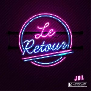 Listen to Le retour (Explicit) song with lyrics from JDL
