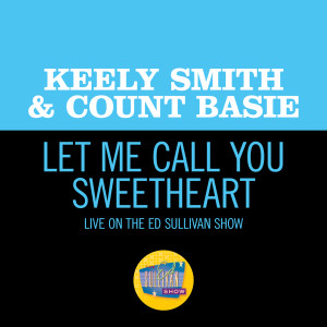 Keely Smith的專輯Let Me Call You Sweetheart (Live On The Ed Sullivan Show, January 5, 1964)