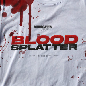 Yungeen Ace的專輯Blood Splatter (Explicit)