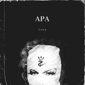 ดาวน์โหลดและฟังเพลง APA (Explicit) พร้อมเนื้อเพลงจาก Vinx