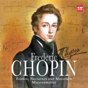 อัลบัม Frederic Chopin - Etüden, Nocturnes, Mazurken und Minutenwalzer ศิลปิน Otto Paul Riedel