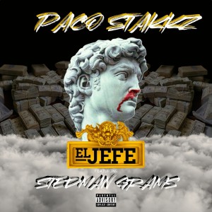 收聽Paco stakkz的El Jefe (Explicit)歌詞歌曲