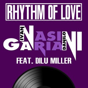 ดาวน์โหลดและฟังเพลง Rhythm of Love (Radio Edit) พร้อมเนื้อเพลงจาก Nasini & Gariani