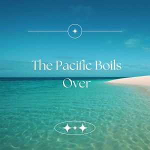 Album The Pacific Boils Over from Richard Rodgers