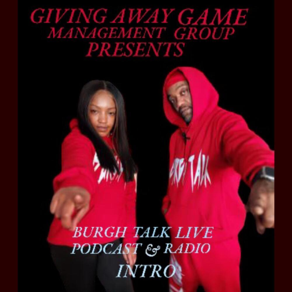 BURGH TALK LIVE PODCAST & RADIO (INTRO) (Explicit)
