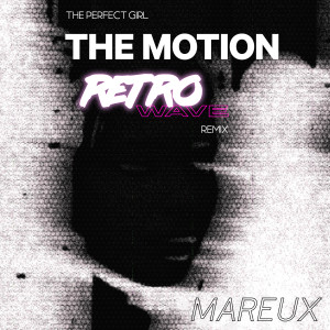 ดาวน์โหลดและฟังเพลง The Perfect Girl (The Motion Retrowave Remix) พร้อมเนื้อเพลงจาก Mareux