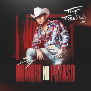 Album Soy Hombre No Payaso from Tito Torbellíno Jr