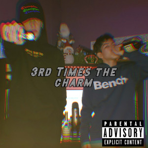 3rd Times The Charm (Explicit)
