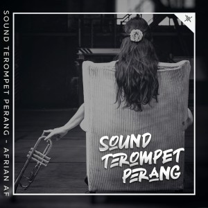 Listen to Sound Terompet Perang song with lyrics from Afrian Af