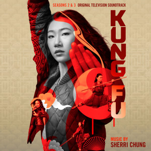 Sherri Chung的專輯Kung Fu: Seasons 2 & 3 (Original Television Soundtrack)