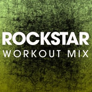 收聽Power Music Workout的Rockstar (Extended Workout Mix)歌詞歌曲