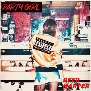 收聽Reed Harper的Party Girl歌詞歌曲