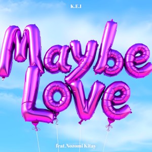Album Maybe Love (feat. Nozomi Kitay) from K.E.I