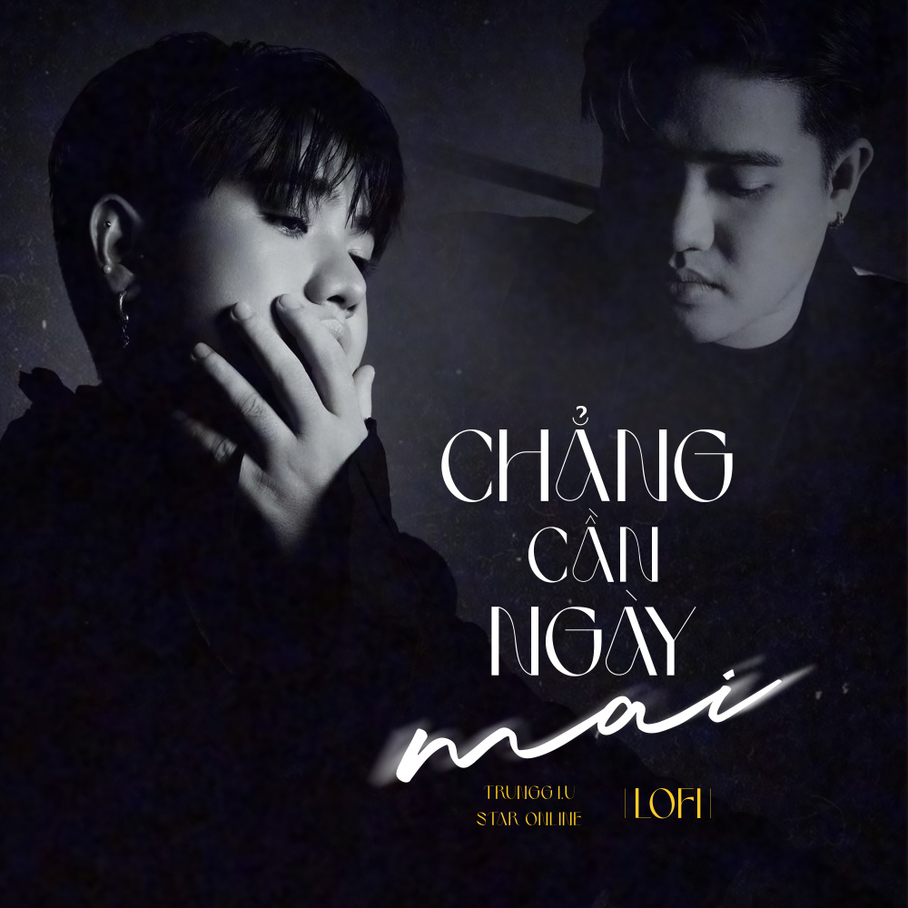 Chẳng Cần Ngày Mai (Lofi Mix)