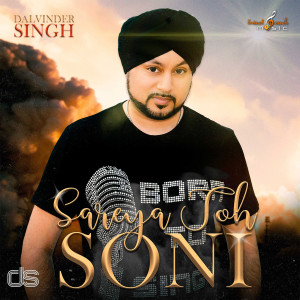收聽Dalvinder Singh的Sareya Toh Soni歌詞歌曲