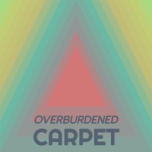 Album Overburdened Carpet from Various