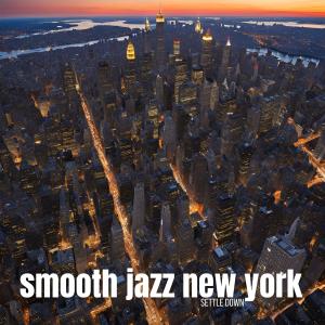 อัลบัม Settle Down ศิลปิน Smooth Jazz New York
