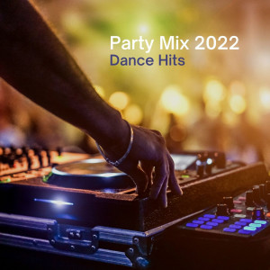 อัลบัม Party Mix 2022 - Dance Hits ศิลปิน Various