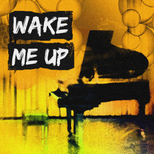 อัลบัม Wake Me Up ศิลปิน Wake Me Up