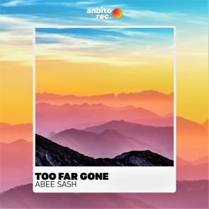 收聽DJ Abee的Too Far Gone歌詞歌曲
