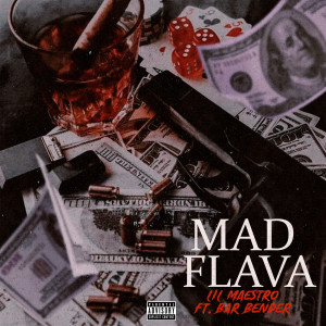 Listen to Mad Flava (Explicit) song with lyrics from Lil Maestro