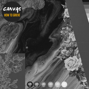 Listen to How to Grieve song with lyrics from CANVAS