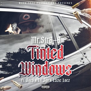 Mr.Str8-8的專輯Tinted Windows (feat. Doc 9, Lil Jgo & Lazie Locz) (Explicit)