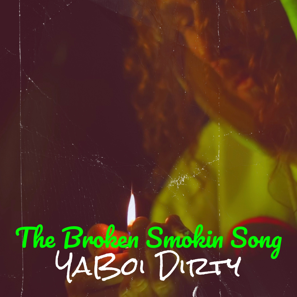 The Broken Smokin Song (Explicit)