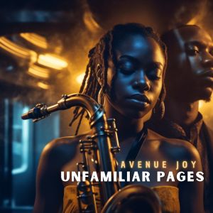Listen to Unfamiliar Pages (Vocal Mix) song with lyrics from Avenue Joy
