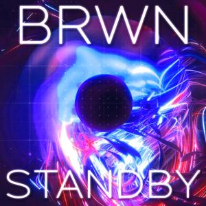 Album Standby (Explicit) from BRWN