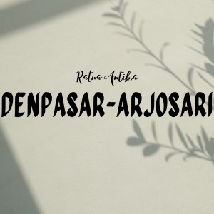 Ratna Antika的專輯Denpasar - Arjosari