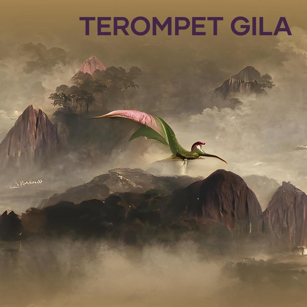 TEROMPET GILA