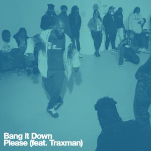 Traxman的專輯Bang it Down (feat. Traxman)