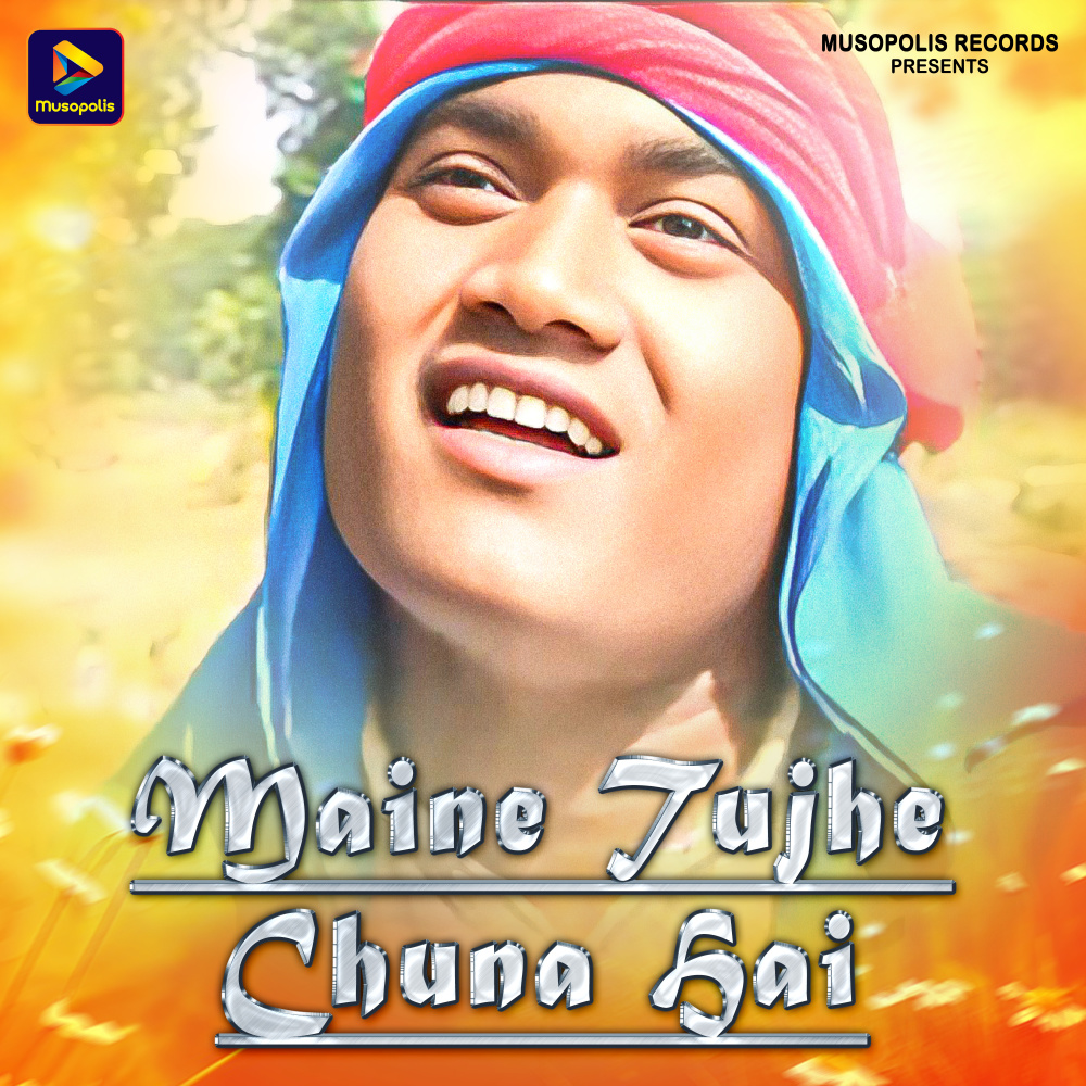 Maine Tujhe Chuna Hai