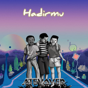 Dengarkan Hadirmu lagu dari Stevover dengan lirik