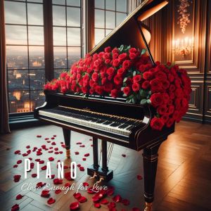 Piano Love Songs的專輯Close Enough for Love (Beautiful Instrumental Piano)