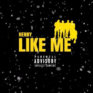 Album Like Me from Henny