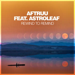 Album Rewind To Remind from Astroleaf