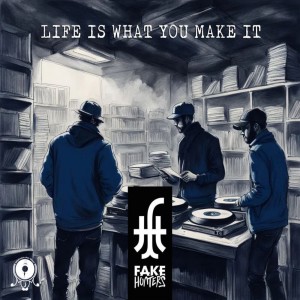 FakeHunters的專輯Life Is What you Make It EP