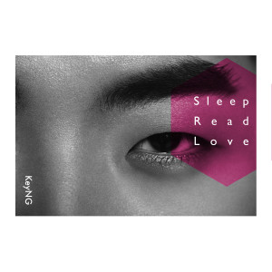 楊和蘇KeyNG的專輯Sleep, Read, Love