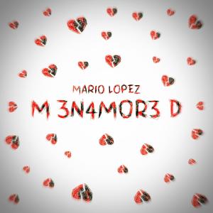 收聽Mario Lopez的M 3N4M0R3 D (feat. LIL NOIZE)歌詞歌曲