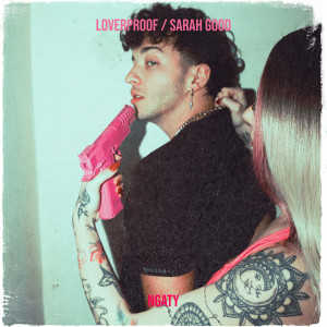 Album Loverproof / SARAH GOOD (Explicit) from 