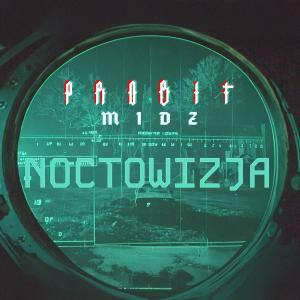收聽ProBit的Noctowizja (feat. Midz & prod.el_patron)歌詞歌曲