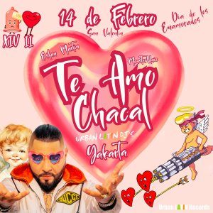 Chacal的專輯Te Amo XIV II - San Valentine / 14 de Febrero (Urban Latin Dia de los Enamorados I Love You Edition)