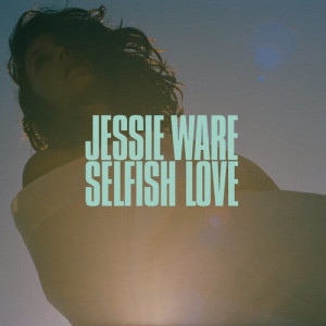 收聽Jessie Ware的Selfish Love歌詞歌曲