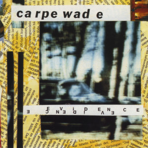 อัลบัม Evidence ศิลปิน Carpe Wade