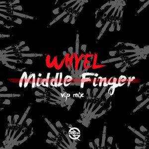 ดาวน์โหลดและฟังเพลง Middle Finger (Vip Mix) พร้อมเนื้อเพลงจาก Whyel